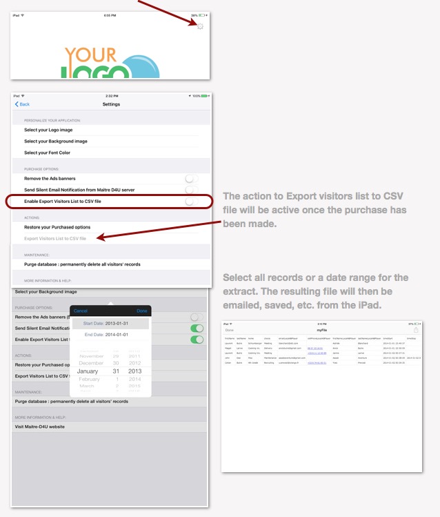 Buy this InApp Purchase to extract whenever you want all your log of visitors. Do stats with the application